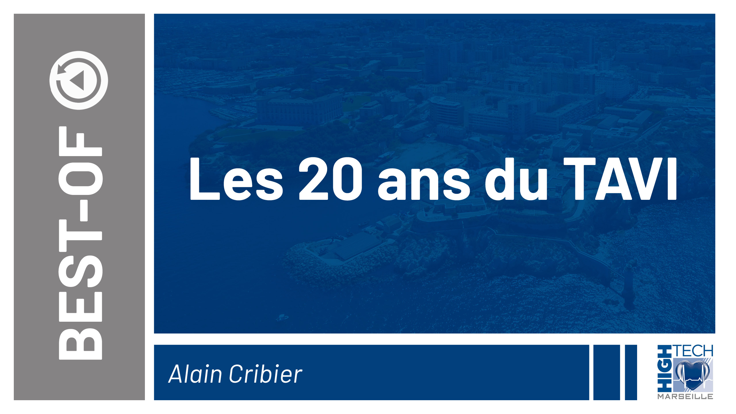Les 20 ans du TAVI – Alain Cribier