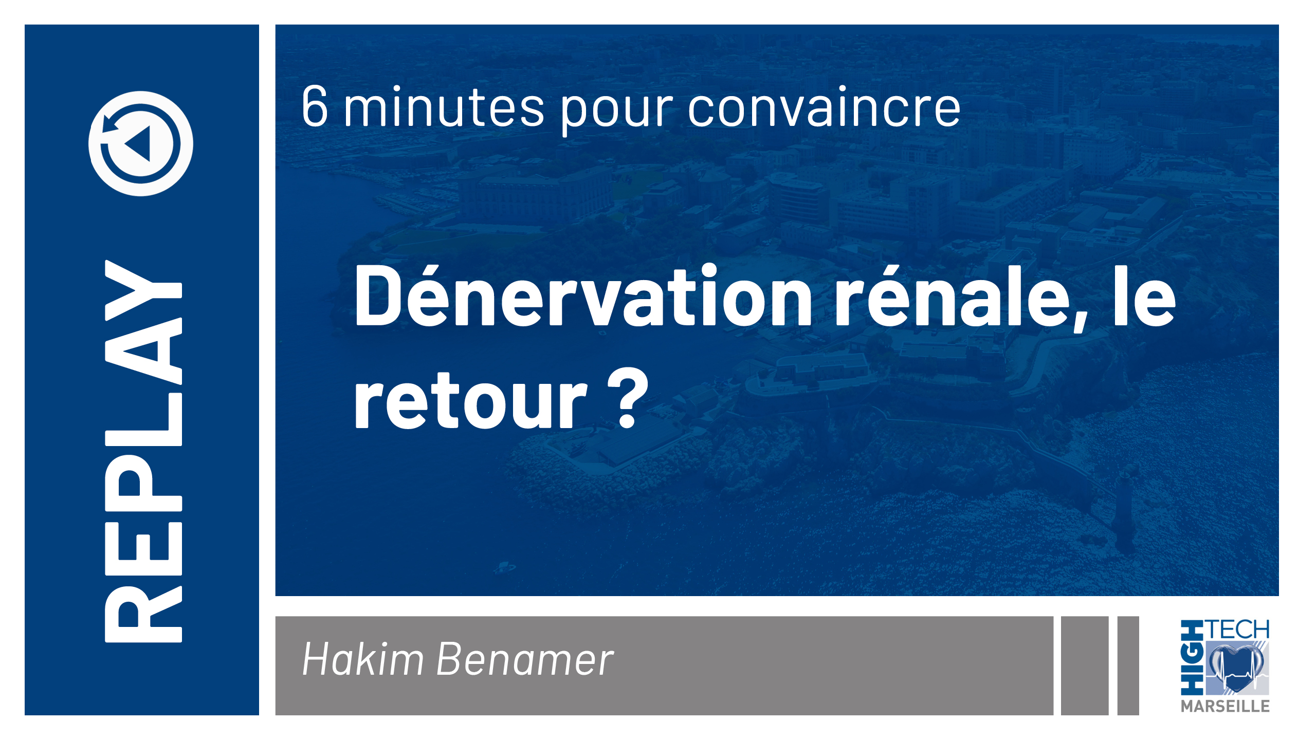 Dénervation rénale, le retour ? Hakim Benamer