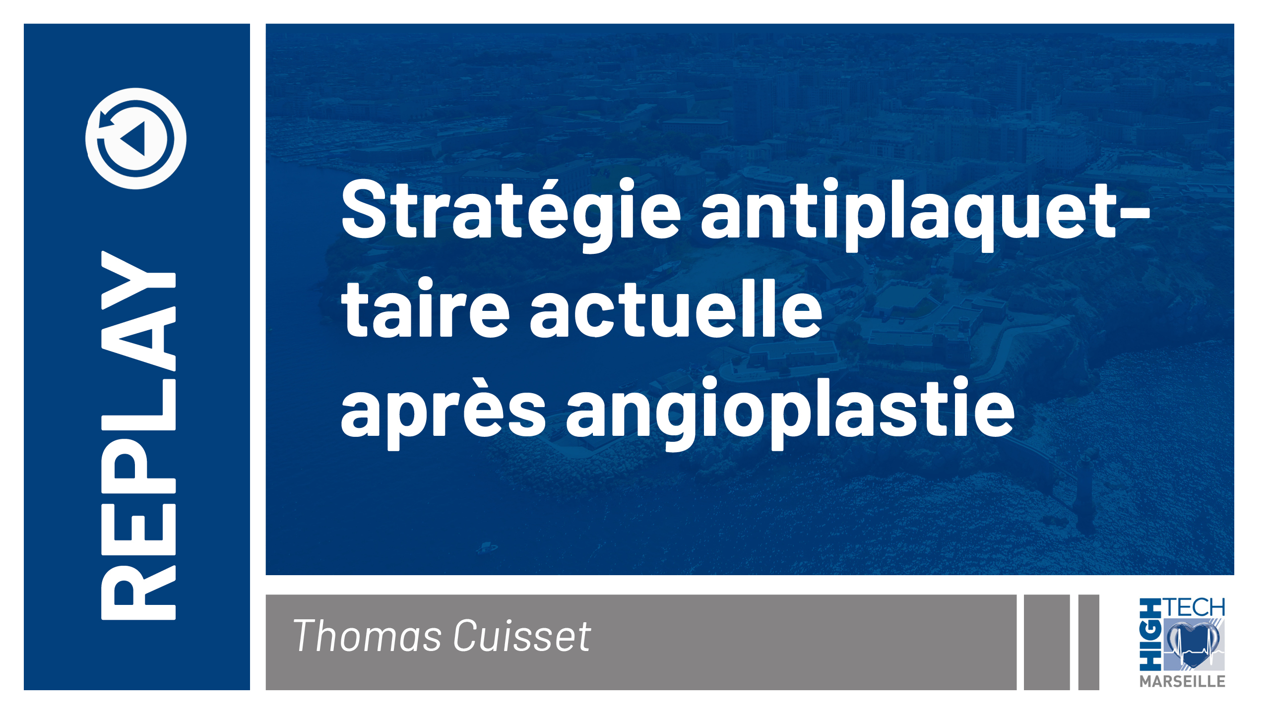 Stratégie antiplaquettaire actuelle après angioplastie – Thomas Cuisset