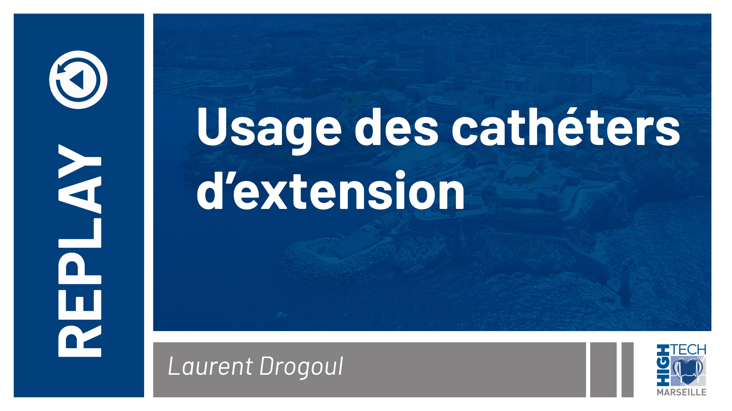Usage de cathéters d’extension – Laurent Drogoul
