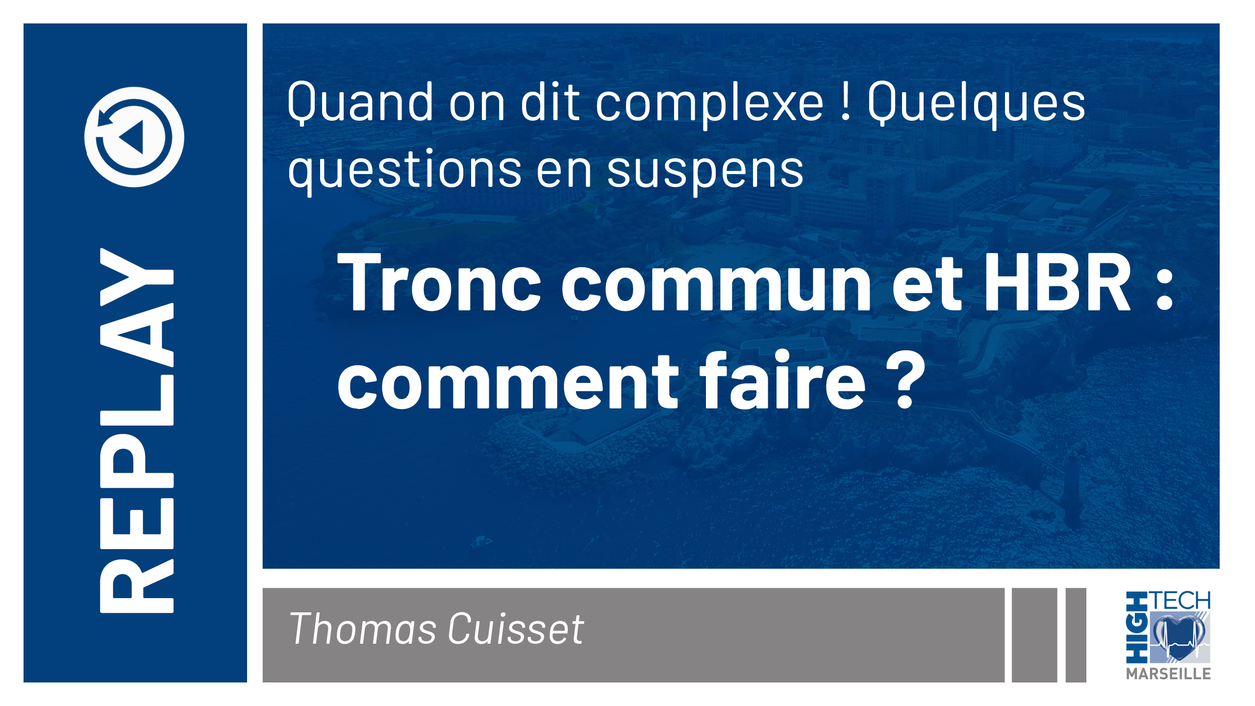 Tronc commun et HBR : comment faire ? Thomas Cuisset