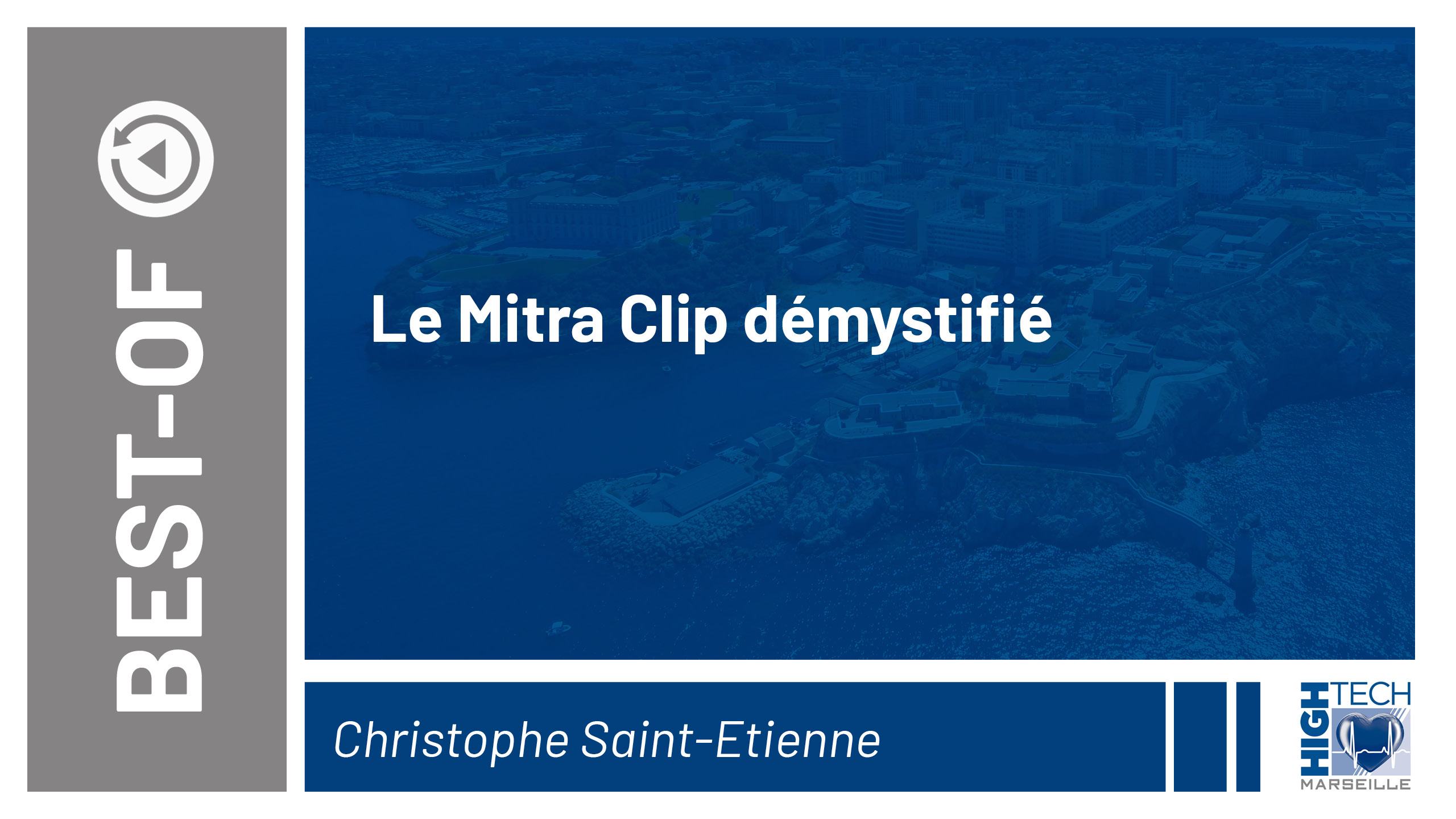 Le Mitra Clip démystifié – Christophe Saint Etienne
