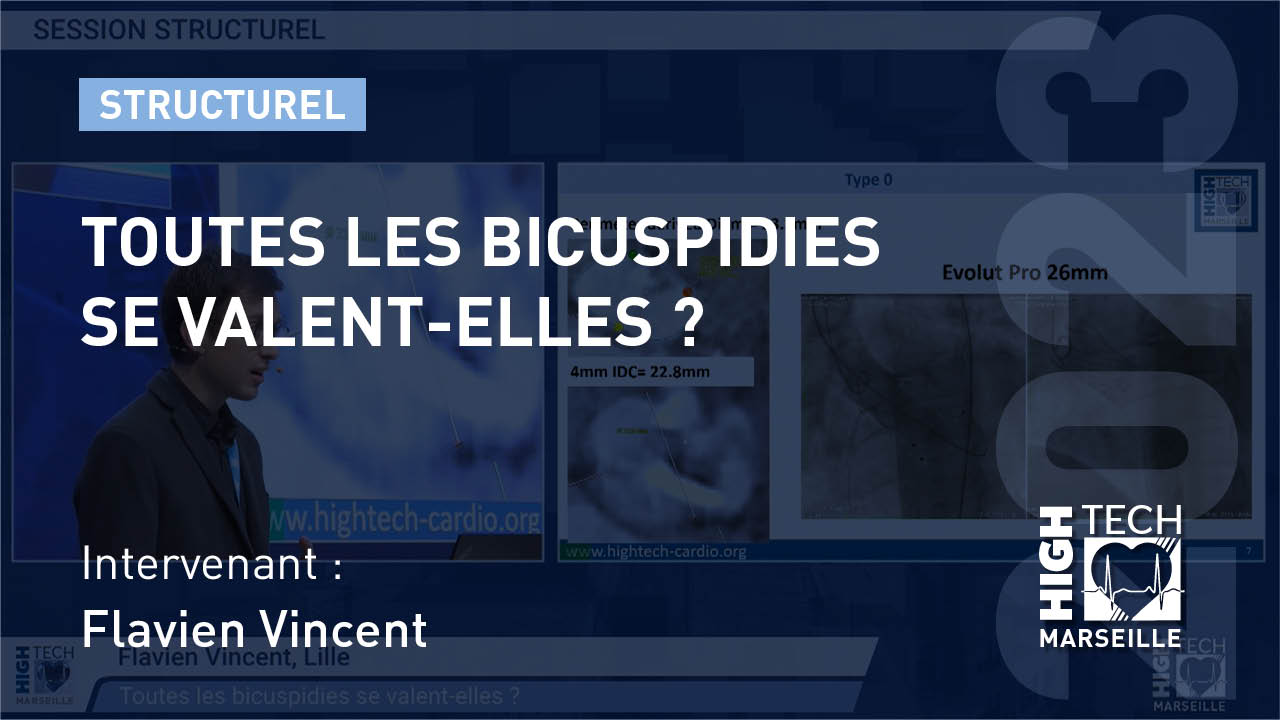 Toutes les bicuspidies se valent-elles ? –  Flavien Vincent