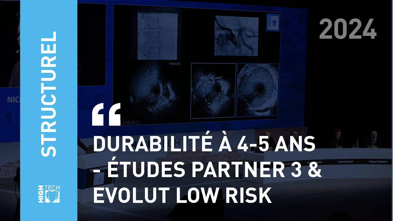 Durabilité à 4-5 ans – études Partner 3 & Evolut Low Risk – Eric Durand