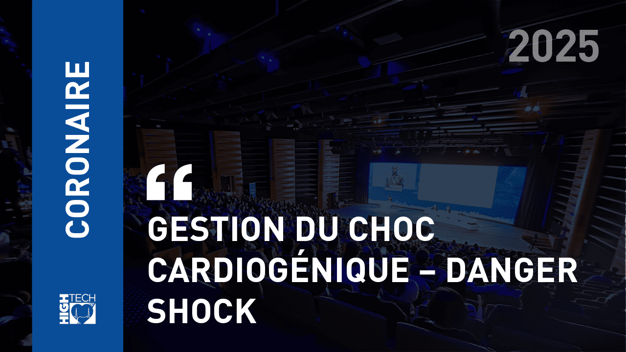 Gestion du choc cardiogénique – DANGER SHOCK – Nicolas Meneveau