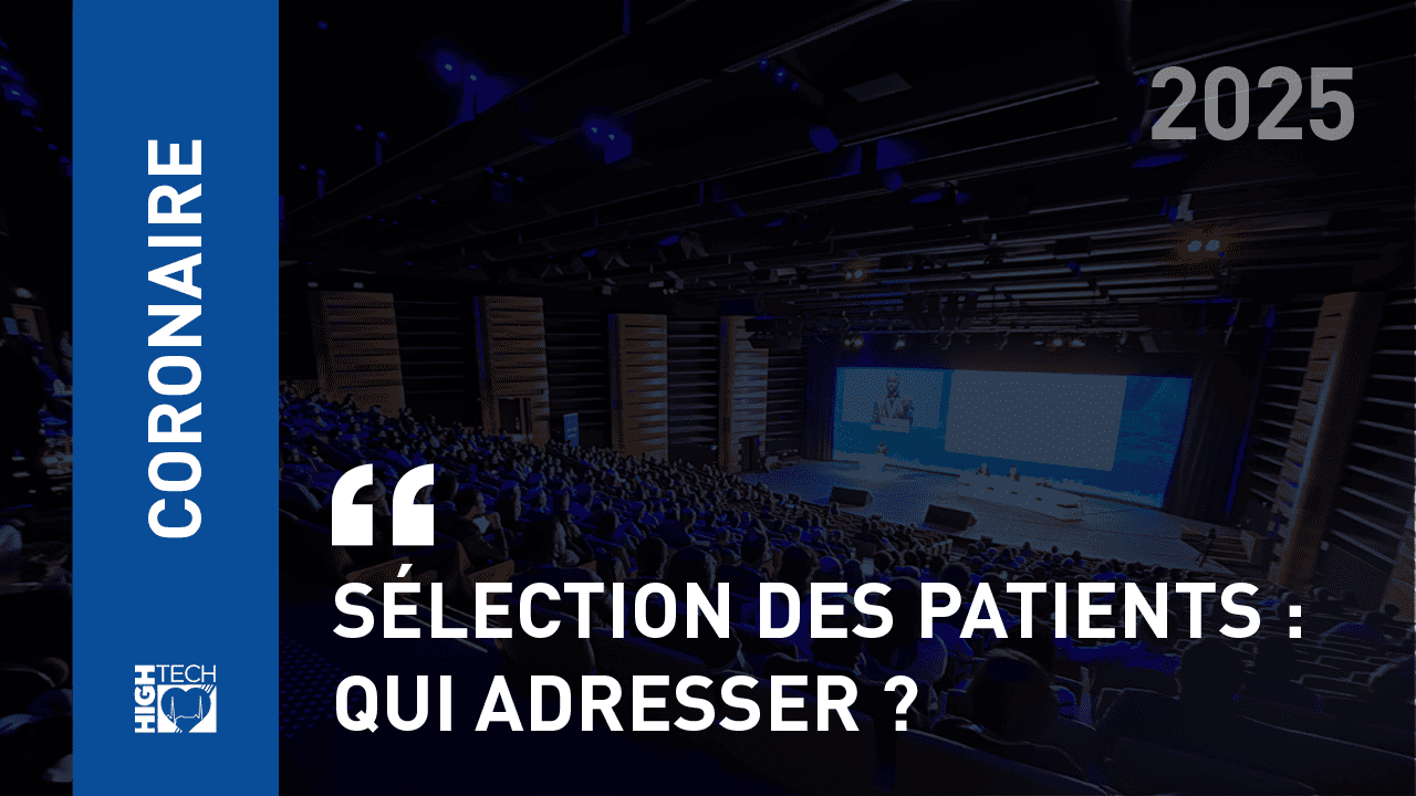Sélection des patients : Qui adresser ? – Edouard Gerbaud
