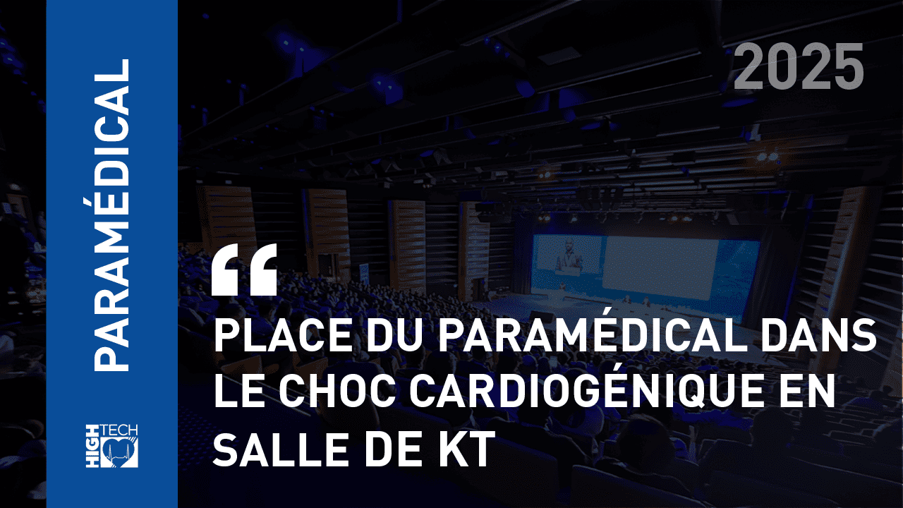 Place du paramédical dans le choc cardiogénique en salle de KT – Alexandra Guignard & Elsie Salvaudon