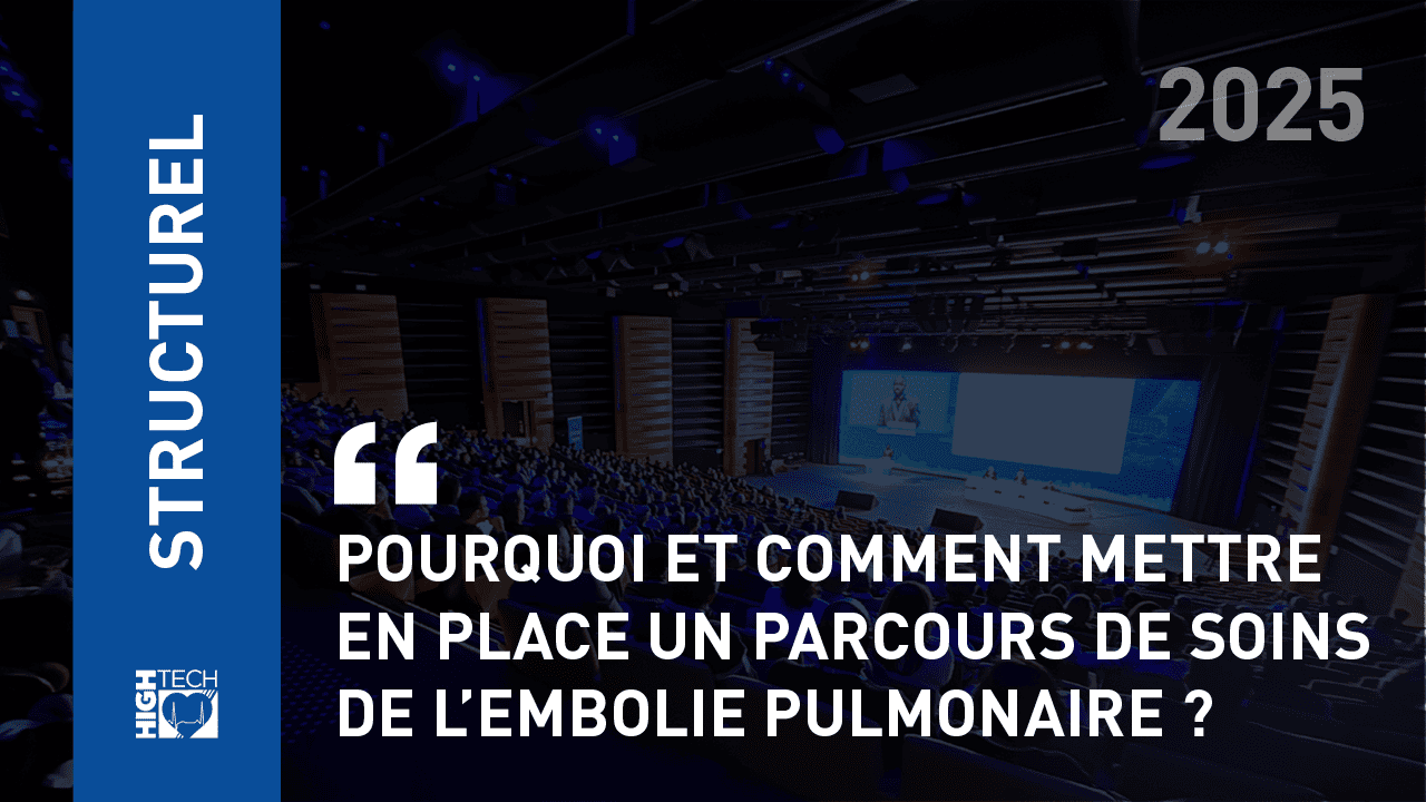 Pourquoi et comment mettre en place un parcours de soins de l’embolie pulmonaire ? – Nicolas Meneveau