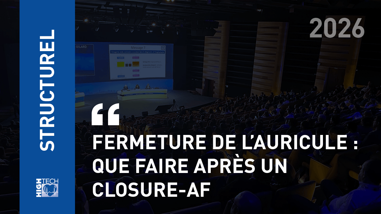 Fermeture de l’auricule : que faire après un CLOSURE-AF – Johanne Silvain