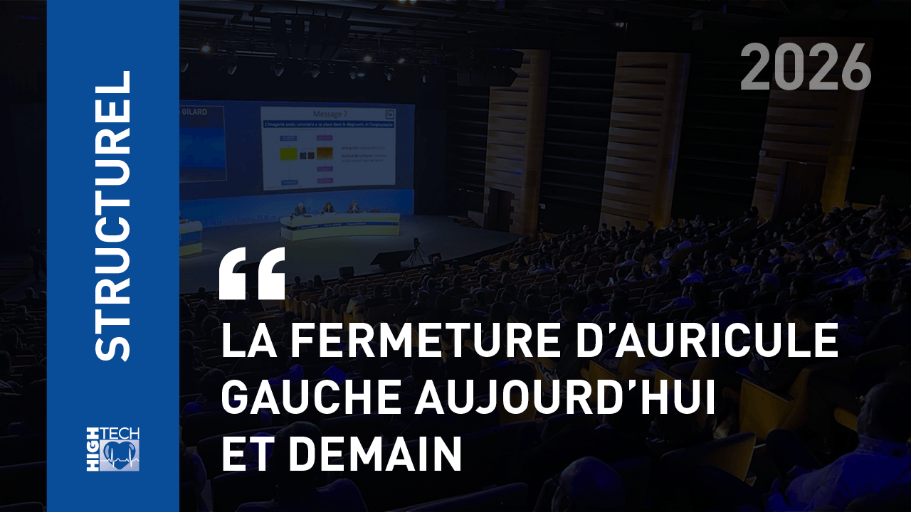 La fermeture d’auricule gauche aujourd’hui et demain – Thomas Cuisset
