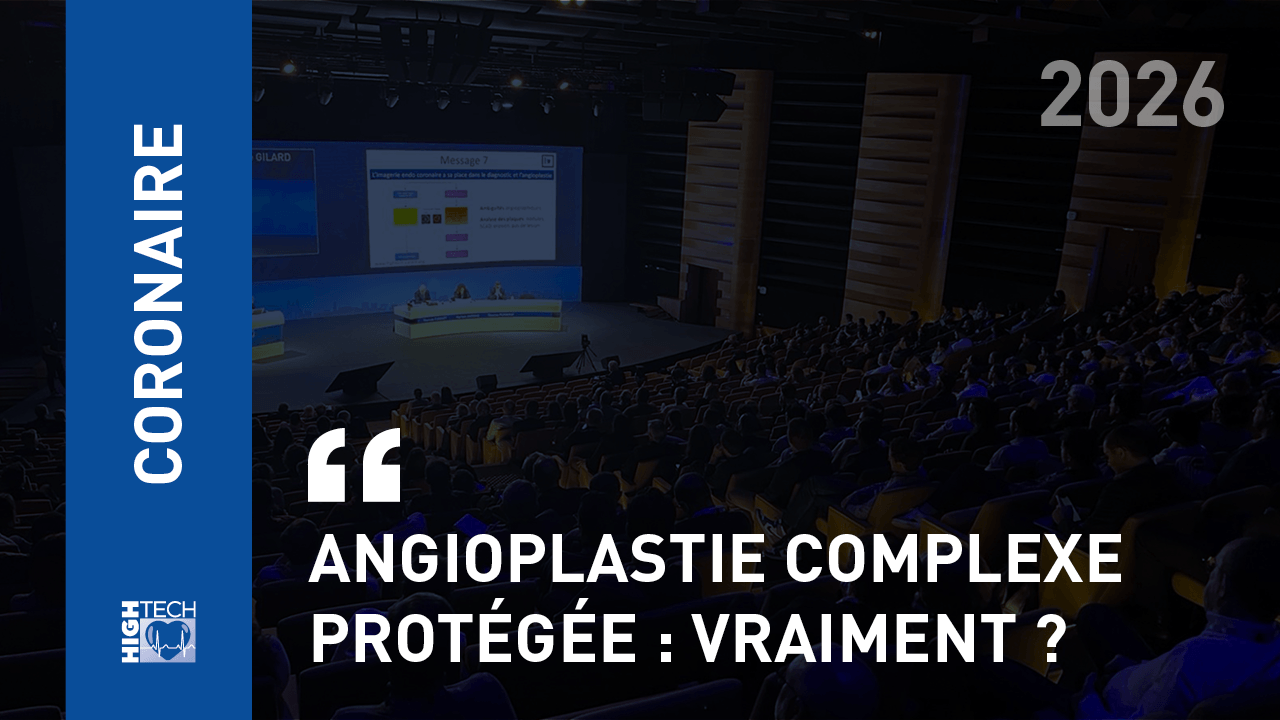 Angioplastie complexe protégée : vraiment ? – Frédéric Bouisset